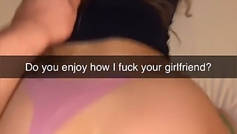 Cheating Girlfriend Shares Naughty Snapchat Pics And Vids With You